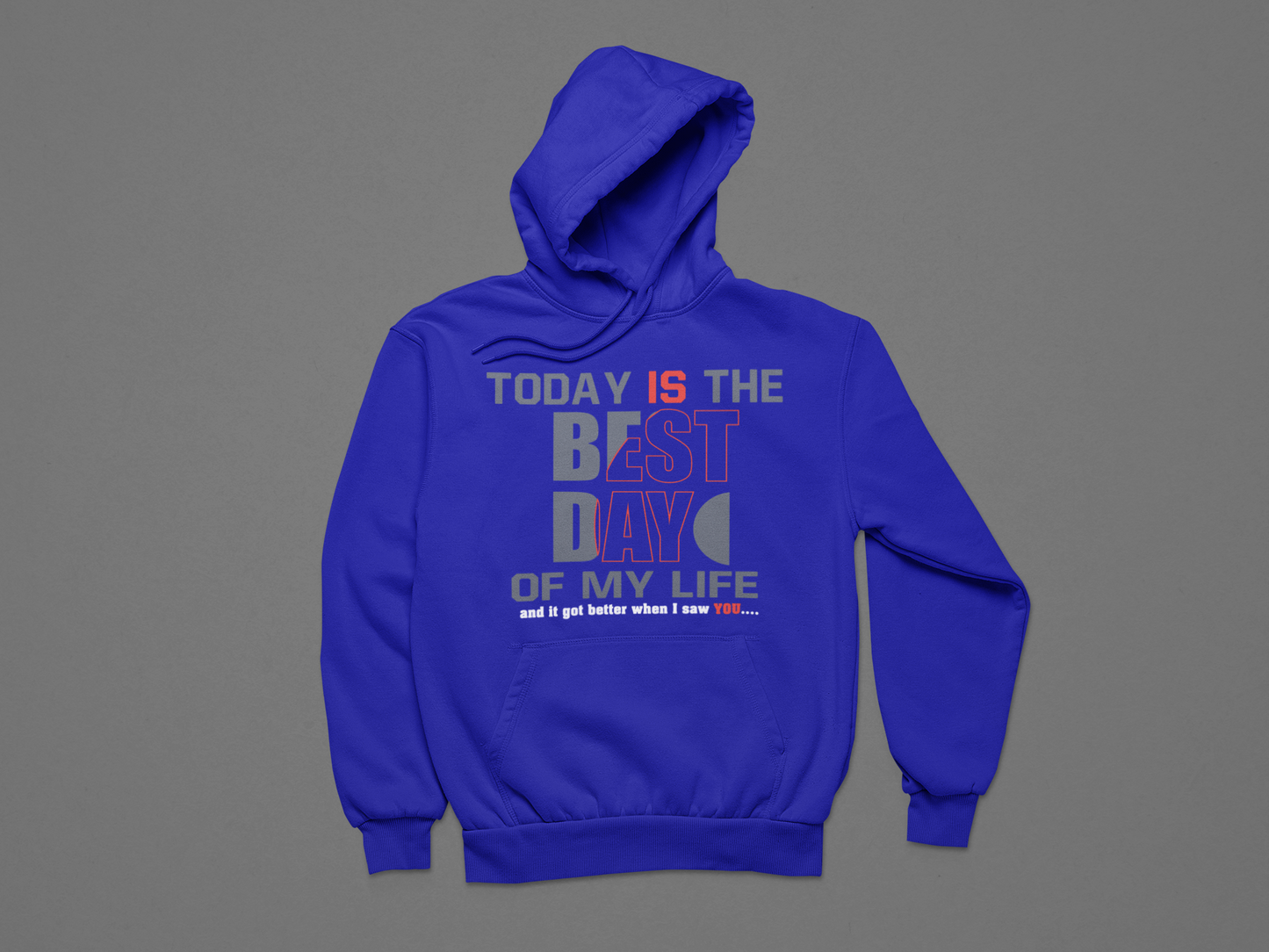 Best Day of My Life Hoodie - Royal Blue