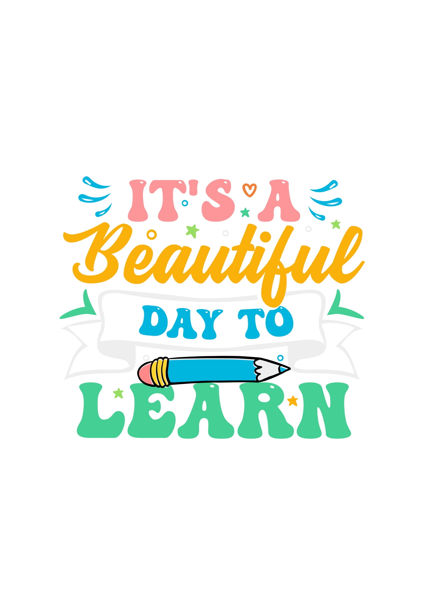 It's A Beautiful Day To Learn