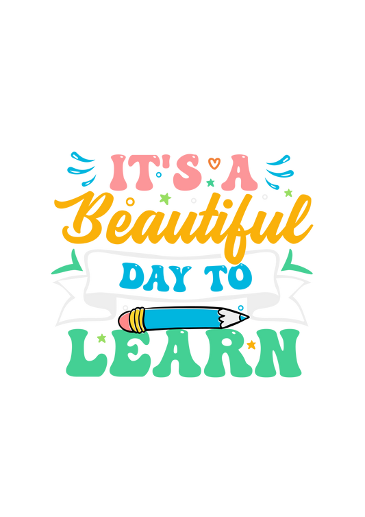 It's A Beautiful Day To Learn