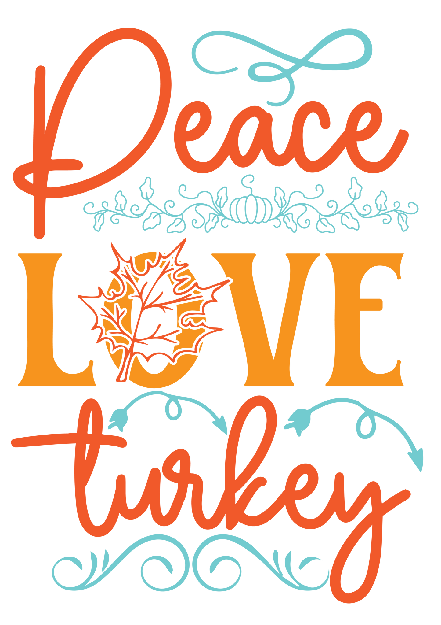 Peace Love Turkey