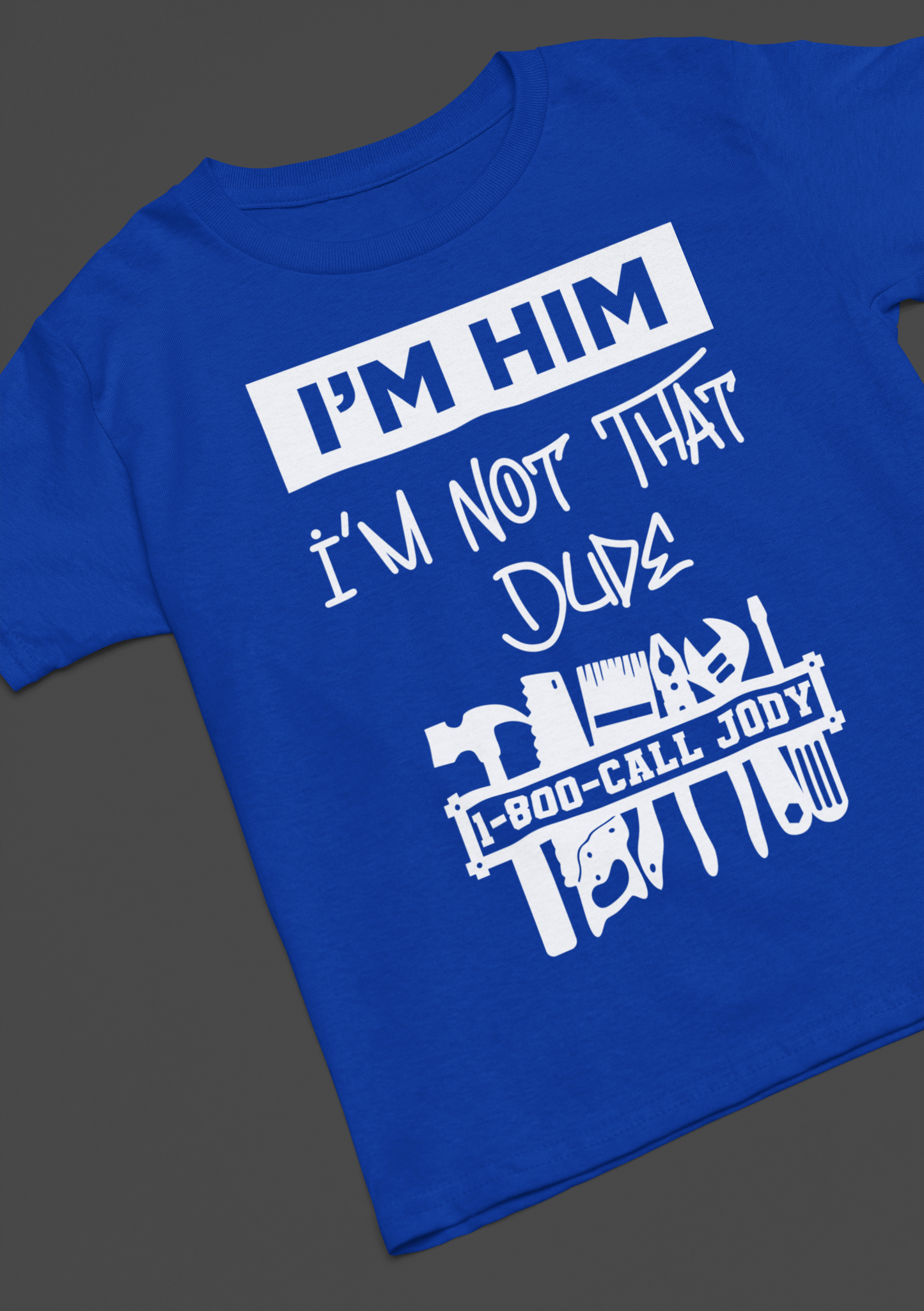 I'm Him - I'm Not that Dude - White