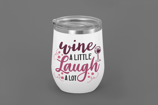 Wine A Little Laugh A Lot