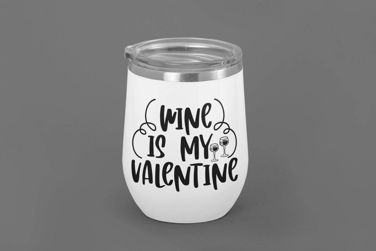 Wine Is My Valentine