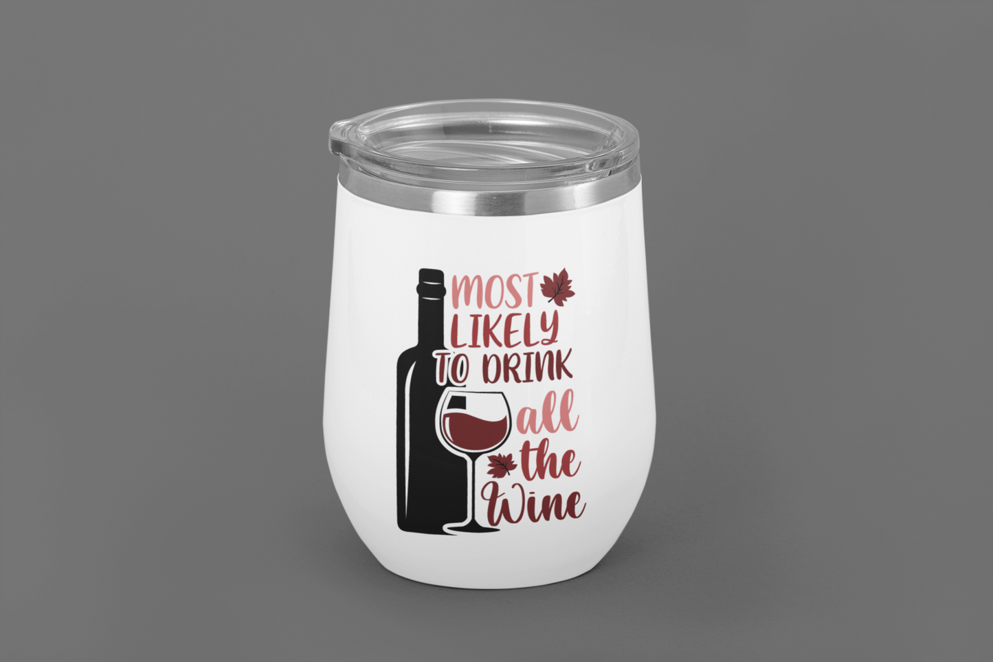 Most Likely To Drink All The Wine