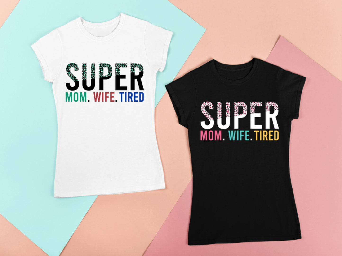 Super Mom Wife Tired
