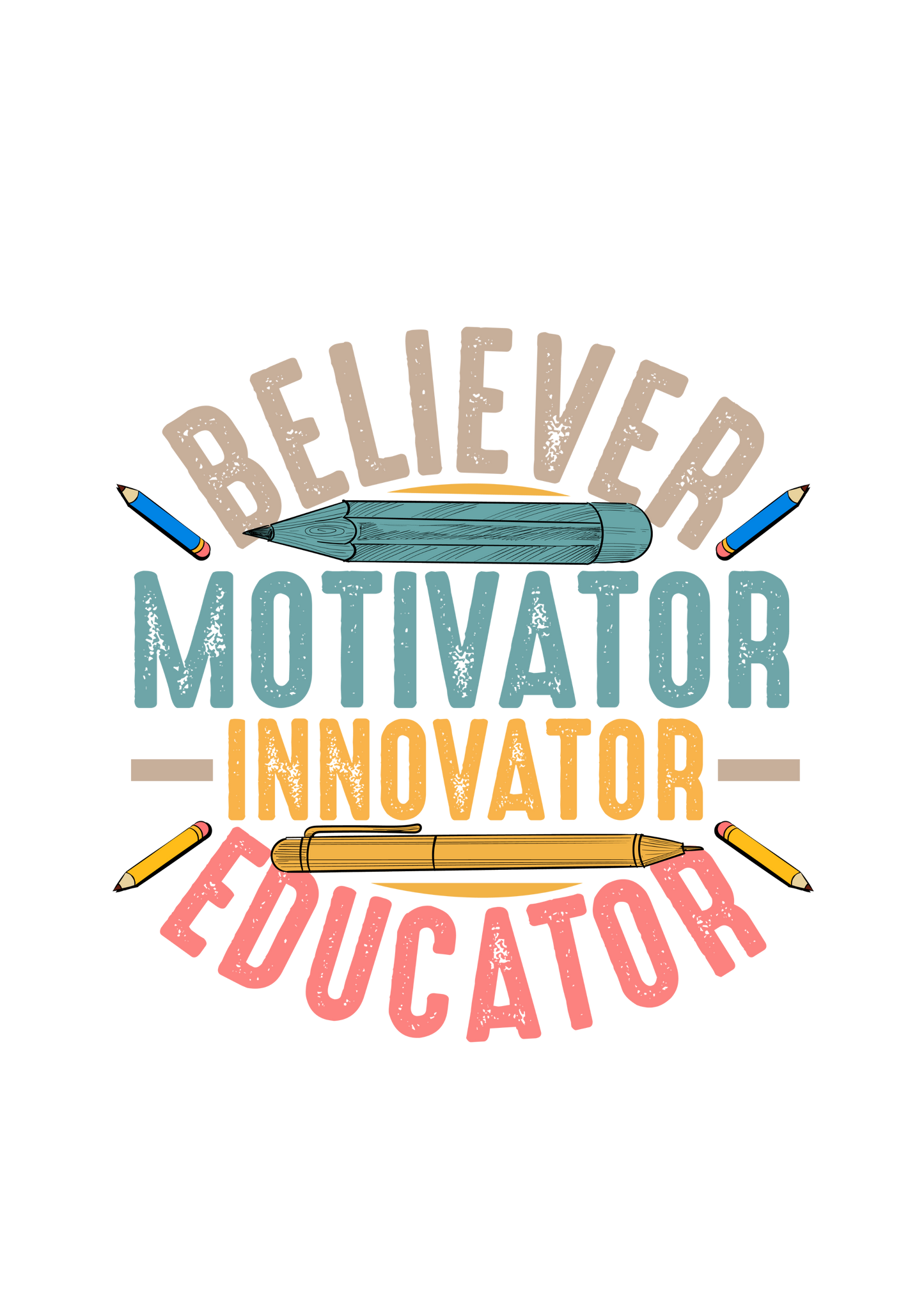 Believer Motivator Innovator Educator