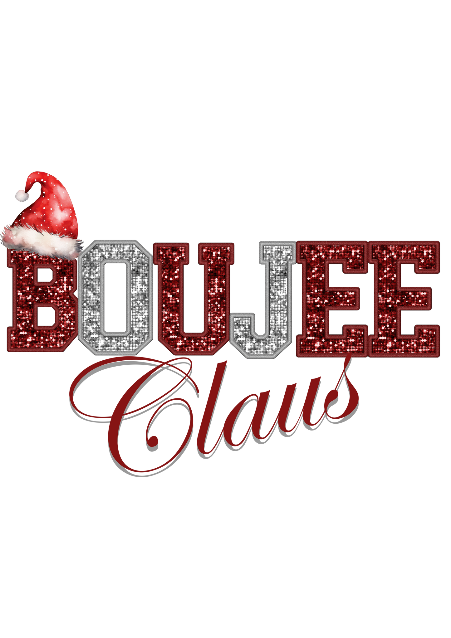 Boujee Claus - Digital File Only