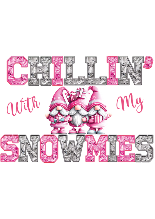 Chillin WIth My Snowmies