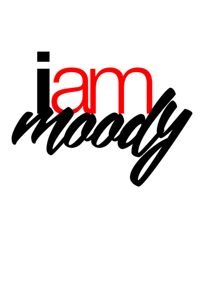 I Am Moody