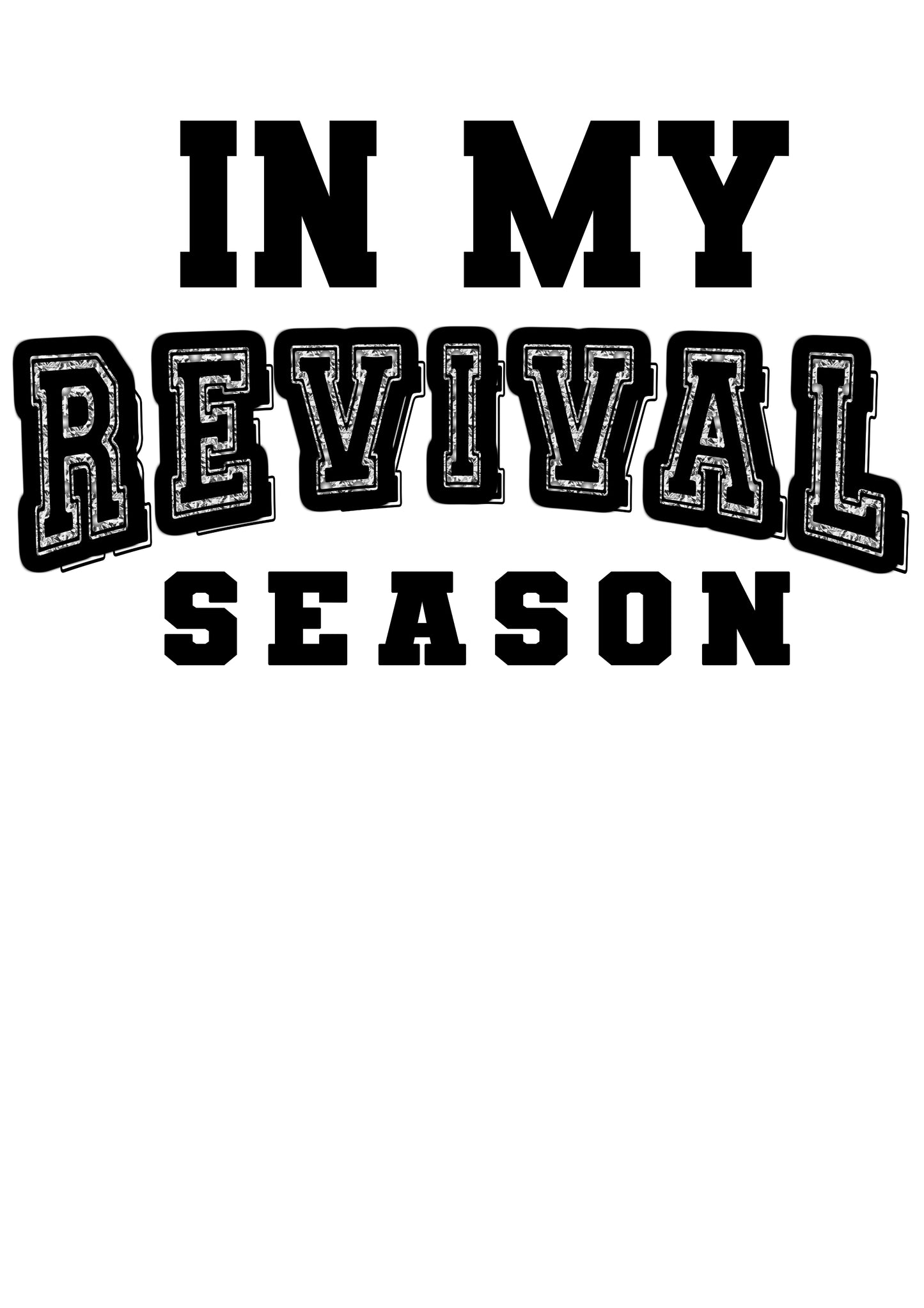 In My Revival Season