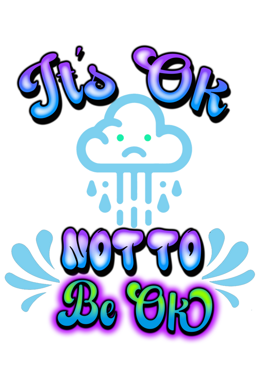 It's Ok Not To Be OK