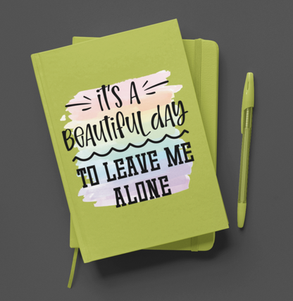 It's A Beautiful Day To Leave Me Alone Journal/Pen Set