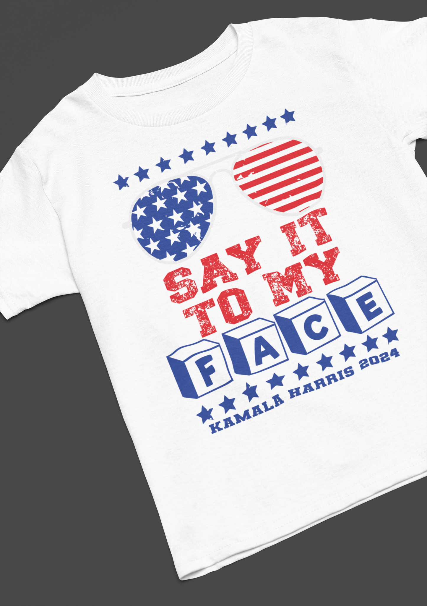 Say It To My Face - Tshirt