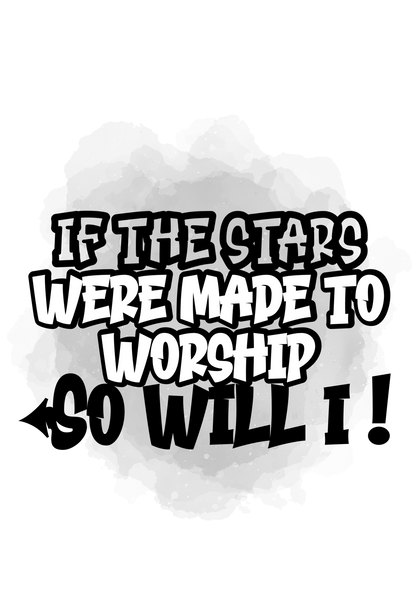 If The Stars Were Made To Worship