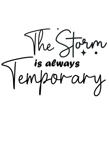 The Storm is Always Temporary