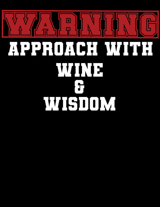 Warning: Approach with Wine