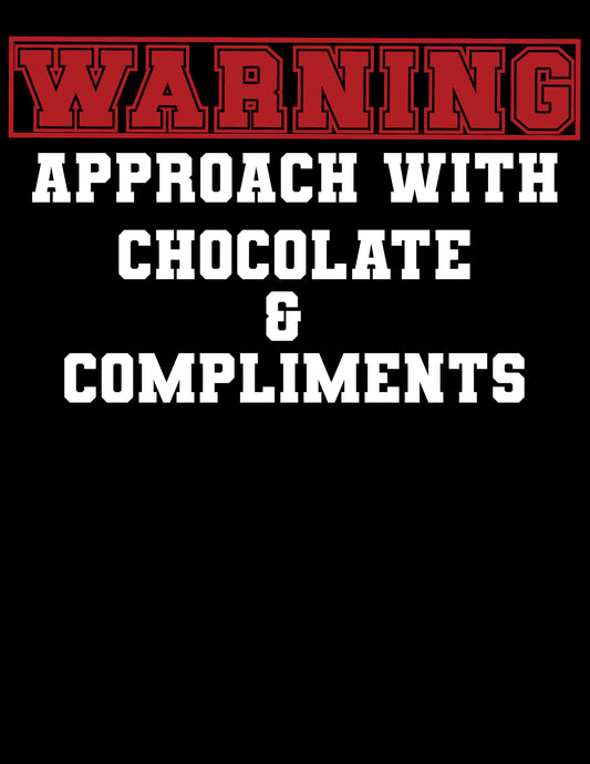 Warning: Approach With Chocolate