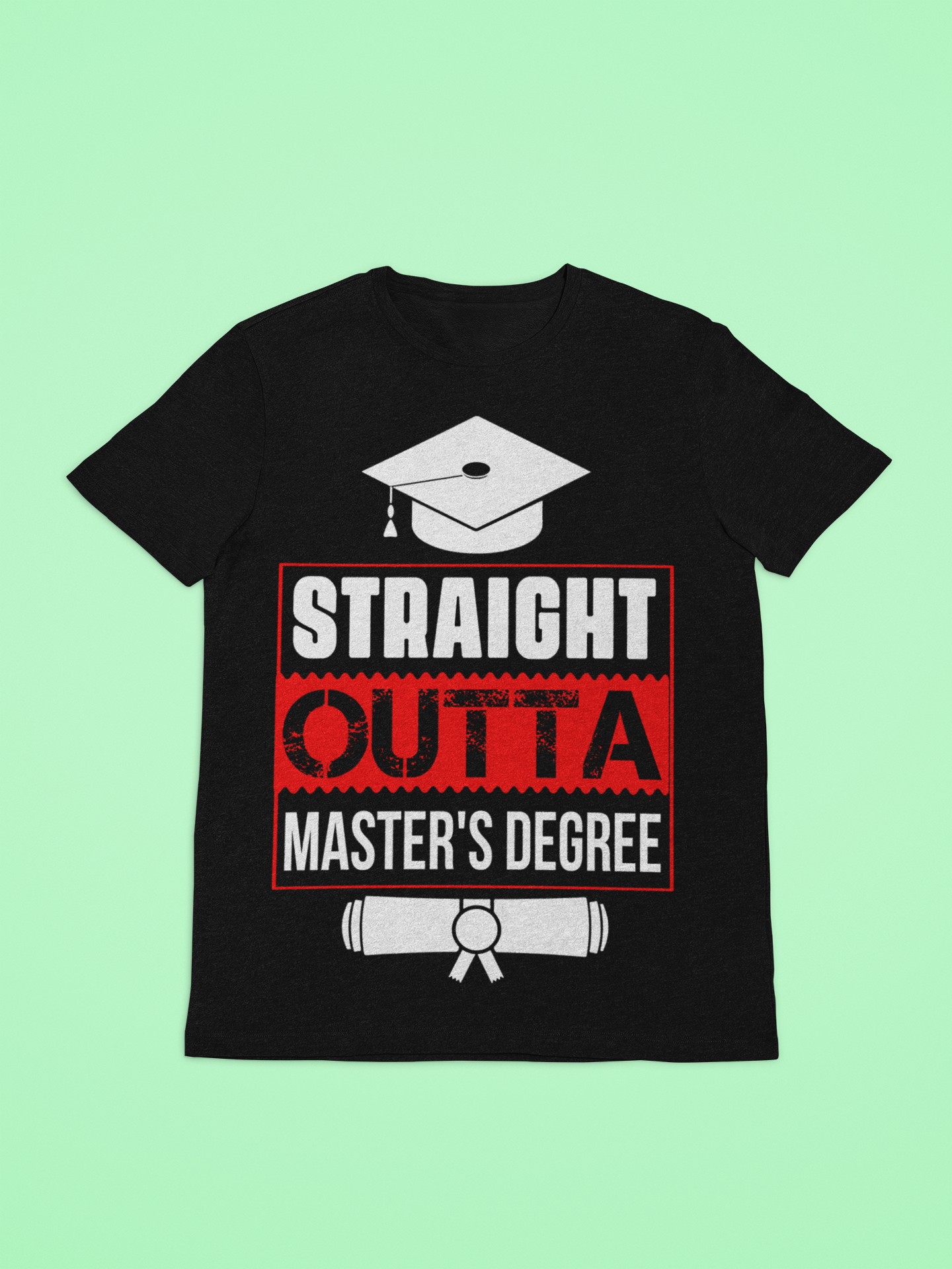 Straight Outta Masters Degree