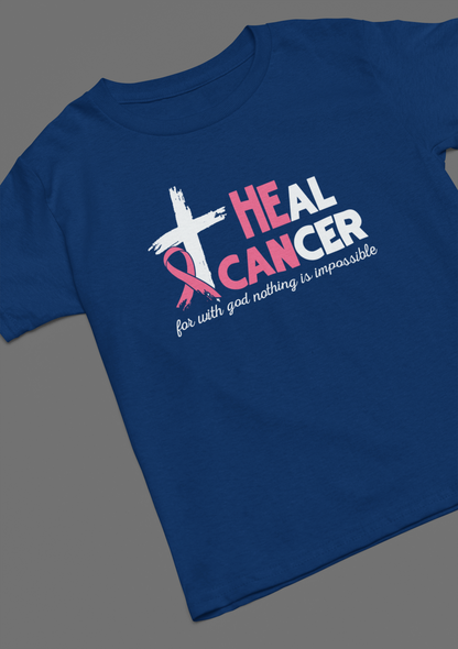 Heal Cancer For With God Nothing Is Impossible