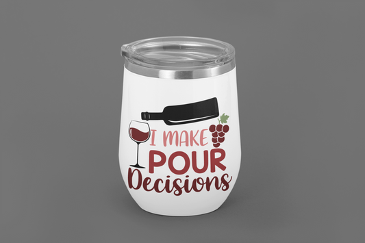I Make Pour Decisions