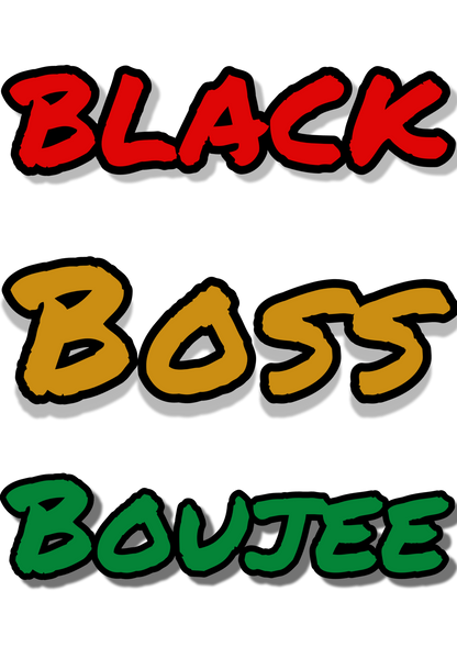 Black Boss Boujee
