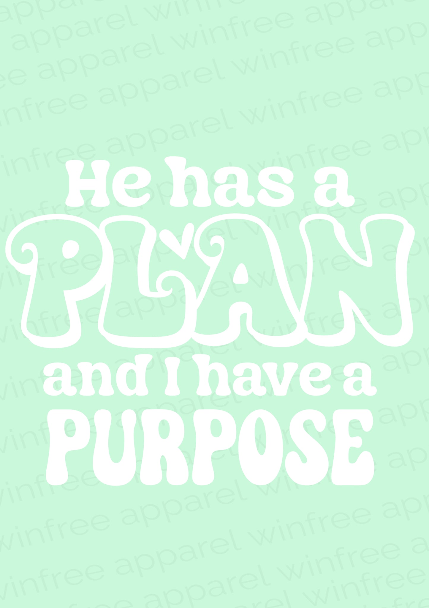 He Has A Plan and I Have a Purpose